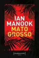 Ebook Mato grosso di Ian Manook edito da Fazi Editore