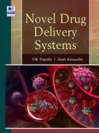 Ebook Novel Drug Delivery Systems di D. K. Tripathi, Amit Alexander edito da BSP BOOKS