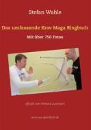 Ebook Das umfassende Krav Maga Ringbuch di Stefan Wahle edito da Books on Demand