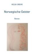 Ebook Norwegische Geister di Helga Brehr edito da Books on Demand