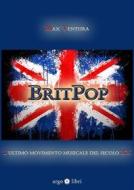 Ebook BritPop di Max Ventura edito da Max Ventura