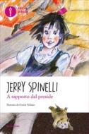 Ebook A rapporto dal preside di Spinelli Jerry edito da Mondadori