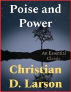 Ebook Poise and Power di Christian D. Larson edito da Andura Publishing