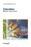 Ebook L' intercultura. Riflessioni e buone pratiche di AA. VV. edito da Franco Angeli Edizioni