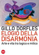 Ebook Elogio della disarmonia di Gillo Dorfles edito da Skira