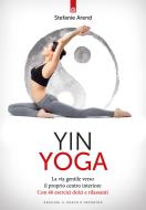 Ebook Yin yoga di Stefanie Arend edito da Edizioni Il Punto d'incontro