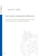 Ebook The  Family Capabilities Approach di Jennifer E. Miller edito da EDUSC