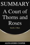 Ebook Summary of A Court of Thorns and Roses di Alexander Cooper edito da Ben Business Group LLC