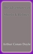 Ebook The adventures of Sherlock Holmes di Arthur Conan Doyle edito da Arthur Conan Doyle