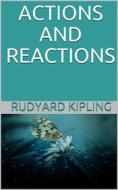 Ebook Actions and Reactions di Rudyard Kipling edito da Youcanprint