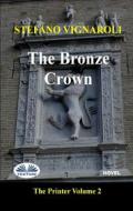 Ebook The Bronze Crown di Stefano Vignaroli edito da Tektime