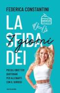 Ebook La sfida dei sette giorni di Constantini Federica edito da Mondadori