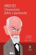 Ebook Ossessioni, fobie e paranoia di Sigmund Freud edito da Newton Compton Editori