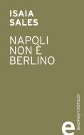 Ebook Napoli non è Berlino edito da Baldini&Castoldi
