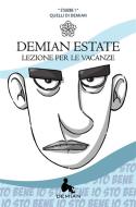Ebook Demian Estate. Stagione 1. Lezioni per le vacanze di AA. VV. edito da Il Foglio Letterario