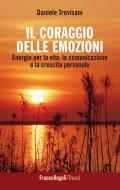 Ebook Il coraggio delle emozioni. di Daniele Trevisani edito da Franco Angeli Edizioni