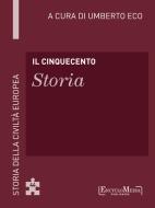 Ebook Il Cinquecento - Storia (44) di Umberto Eco edito da EM Publishers