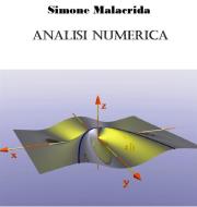Ebook Analisi numerica di Simone Malacrida edito da Simone Malacrida