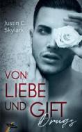 Ebook Von Liebe und Gift di Justin C. Skylark edito da Books on Demand