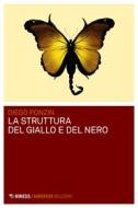 Ebook La struttura del giallo e del nero di Diego Ponzin edito da Mimesis Edizioni
