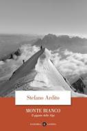 Ebook Monte Bianco di Stefano Ardito edito da Editori Laterza