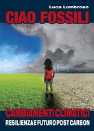 Ebook Ciao fossili di Luca Lombroso edito da Edizioni Artestampa