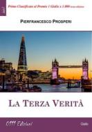 Ebook La Terza Verità di Pierfrancesco Prosperi edito da 0111 Edizioni
