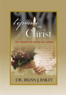 Ebook L&apos;epouse de Christ di Dr. Brian J. Bailey edito da Zion Christian Publishers