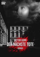 Ebook DER NÄCHSTE TOTE di Victor Gunn edito da BookRix