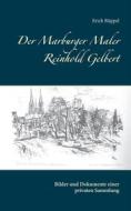Ebook Der Marburger Maler Reinhold Gelbert di Erich Rüppel edito da Books on Demand