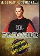 Ebook Il Principe di Niccolò Machiavelli edito da Niccolò Machiavelli