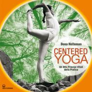 Ebook Centered Yoga di Dona Holleman edito da Edizioni Mediterranee