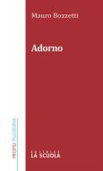 Ebook Adorno di Bozzetti Mauro edito da La Scuola