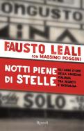 Ebook Notti piene di stelle di Leali Fausto, Poggini Massimo edito da Rizzoli
