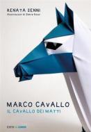 Ebook Marco Cavallo di Renata Senni edito da EIFIS Editore