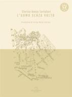 Ebook L&apos;Uomo Senza Volto di Enrica Maria Ferrara, Clarice Tartufari edito da Antonio Tombolini Editore