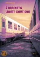 Ebook È arrivato Lemmy Caution! di Peter Cheyney edito da Tiemme Edizioni Digitali