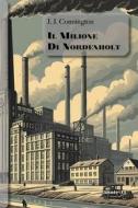 Ebook Il milione di Nordenholt di J. J. Connington edito da Landscape Books