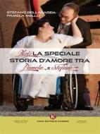 Ebook NOI: La speciale storia d‘amore tra Pamela e Stefano di Stefano Bellagarda edito da Kimerik