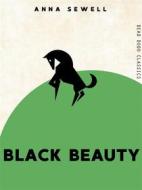 Ebook Black Beauty di Anna Sewell edito da Dead Dodo Publishing Limited