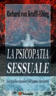 Ebook La psicopatia sessuale di Richard von Krafft, Ebing edito da Youcanprint
