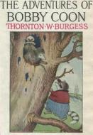 Ebook The Adventures of Bobby Coon di Thornton W. Burgess edito da Reading Essentials