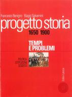 Ebook Progetto storia – Tempi e problemi. Politica, istituzioni, società. vol. II 1650-1900 di Biagio Salvemini, Francesco Benigno edito da Editori Laterza Scuola