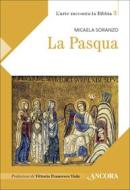 Ebook La Pasqua di Soranzo Micaela edito da Ancora