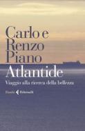Ebook Atlantide di Carlo Piano, Renzo Piano edito da Feltrinelli Editore