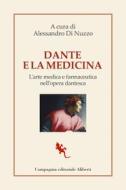 Ebook Dante e la medicina di AA. VV. edito da Compagnia editoriale Aliberti