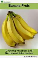 Ebook Banana Fruit di Agrihortico CPL edito da AGRIHORTICO
