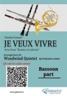 Ebook Bassoon part of "Je veux vivre" for Woodwind Quintet di Charles Gounod, a cura di Francesco Leone edito da Glissato Edizioni Musicali