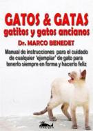 Ebook Gatos, Gatas, Gatitos Y Gatos Ancianos di Marco Benedet edito da Verbaqua Ed.