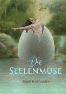Ebook Die Seelenmuse di Heike Hoffmann edito da Books on Demand